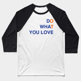 Do what you love occupational therapy Baseball T-Shirt